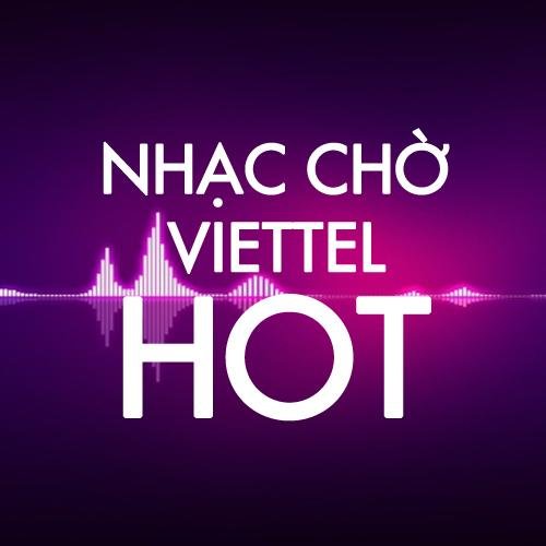 Nhạc Chờ Viettel Hot Tháng 10 - Various Artists