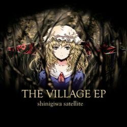 THE VILLAGE EP - Shinigiwa Satellite
