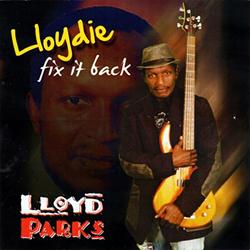 Lloydie Fix It Back - Lloyd Parks