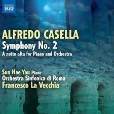 Casella - Symphony No. 2 - A Notte Alta - Sun Hee You - Francesco La Vecchia - Rome Symphony Orchestra