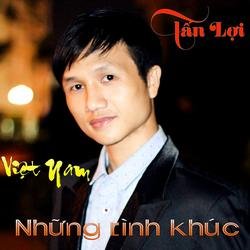 Những Tình Khúc Việt Nam - Tấn Lợi
