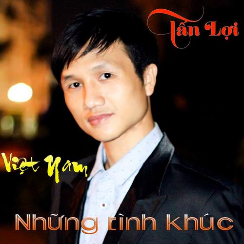 Những Tình Khúc Việt Nam - Tấn Lợi