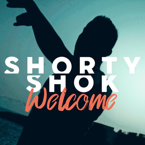 Welcome - SHORTY SHOK