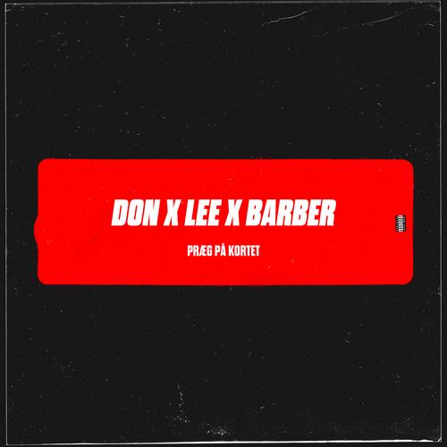 Præg På Kortet - DON x LEE x BARBER