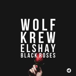 Black Roses - Wolf Krew
