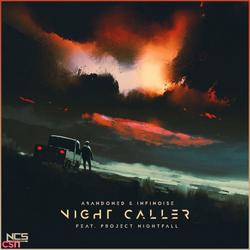 Night Caller (Single) - Abandoned - InfiNoise - Project Nightfall