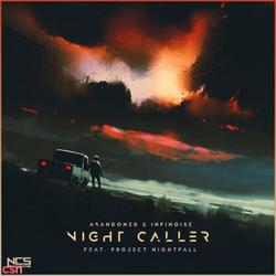 Night Caller (Single) - Abandoned & - InfiNoise - Project Nightfall