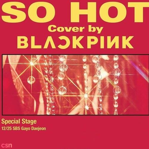 So Hot (The Black Label Remix) (Single) - BlackPink