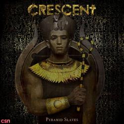 Pyramid Slaves - Crescent