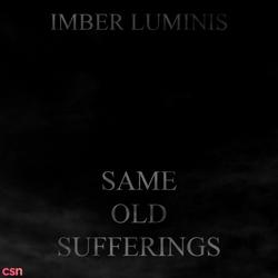 Same Old Sufferings - Imber Luminis