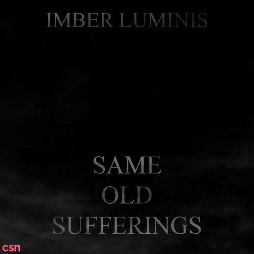 Same Old Sufferings - Imber Luminis
