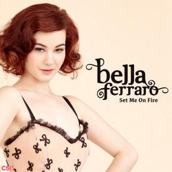 Set Me On Fire - Single - Bella Ferraro