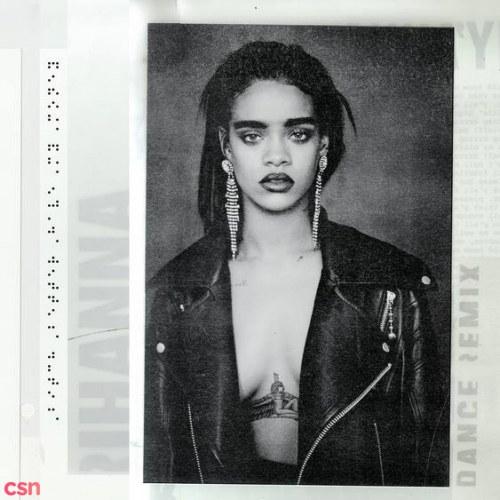 Bitch Better Have My Money (Remixes) - Rihanna