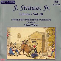 Johann Strauss II, The Complete Orchestral Edition (Vol. 38) - CSSR State Philharmonic Orchestra (Kosice) - Alfred Walter