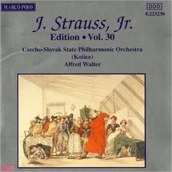 Johann Strauss II, The Complete Orchestral Edition (Vol. 30) - CSSR State Philharmonic Orchestra (Kosice) - Alfred Walter