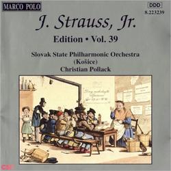 Johann Strauss II, The Complete Orchestral Edition (Vol. 39) - CSSR State Philharmonic Orchestra (Kosice) - Alfred Walter