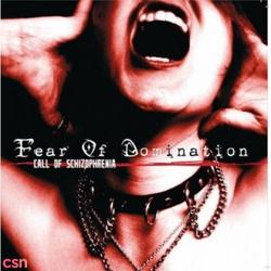 Call of Schizophrenia - Fear Of Domination