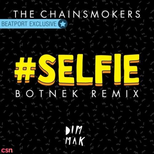 #Selfie (Botnek Remix) - The Chainsmokers