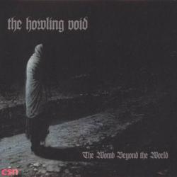 The Womb Beyond The World - The Howling Void