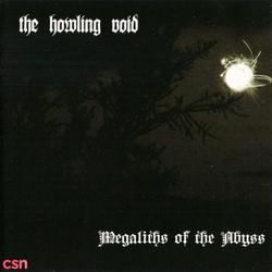 Megaliths Of The Abyss - The Howling Void