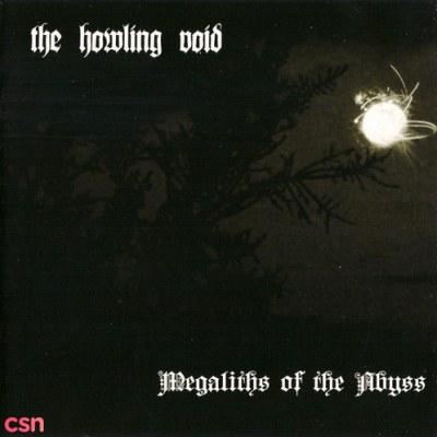Megaliths Of The Abyss - The Howling Void