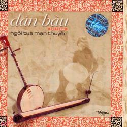 Đàn Bầu - Ngồi Tựa Mạn Thuyền - Phạm Đức Thành