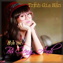 Hẹn Ước Bồ Công Anh - Trịnh Gia Hân