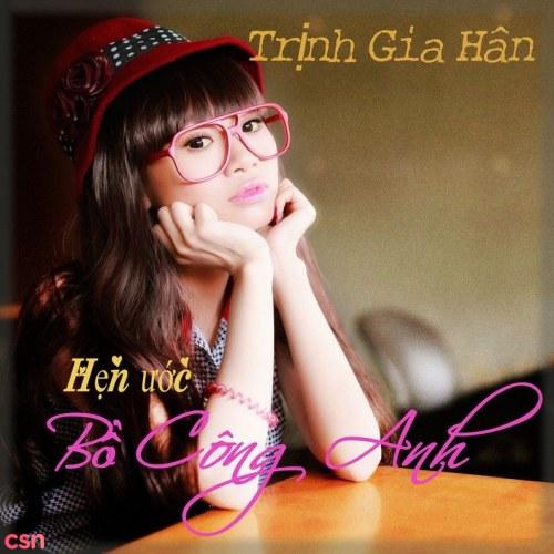 Hẹn Ước Bồ Công Anh - Trịnh Gia Hân