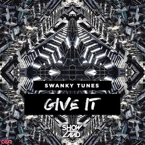 Give It (Single) - Swanky Tunes