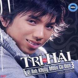 Còn Gì Đâu Em - Trí Hải