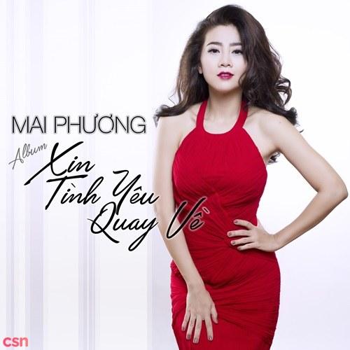 Xin Tình Yêu Quay Về - Mai Phương