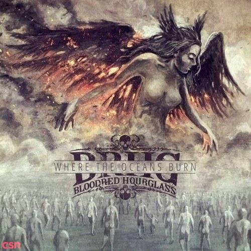 Where The Oceans Burn - Bloodred Hourglass