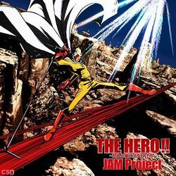 THE HERO!! ~Ikareru Kobushi ni Hi wo Tsukero~ (One Punch Man OP) - JAM Project