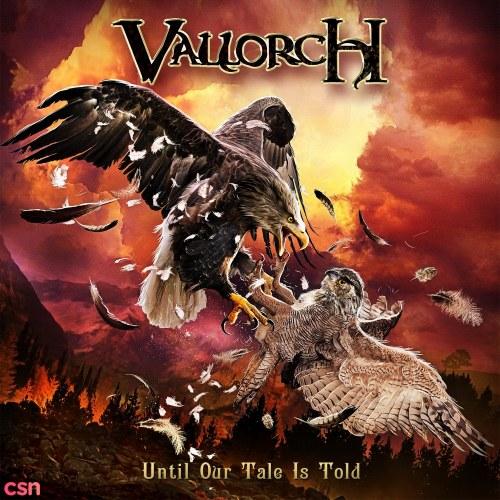 Until Our Tale Is Told - Vallorch