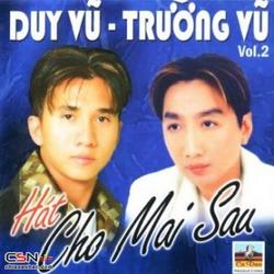 Hát Cho Mai Sau - Duy Vũ