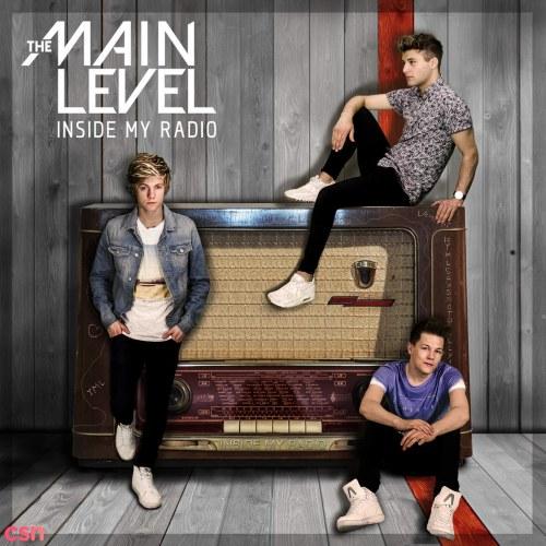 Inside My Radio (Single) - The Main Level