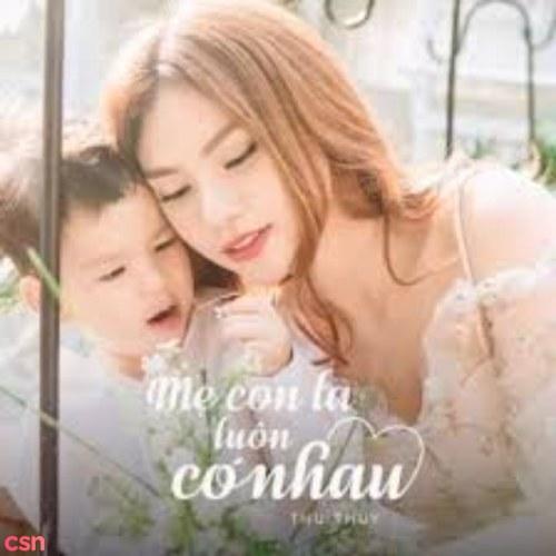 Mẹ Con Ta Luôn Có Nhau (Single) - Thu Thuỷ