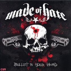 Bullet In Your Head - Made Of Hate