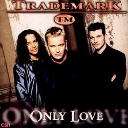 Only Love - Trademark