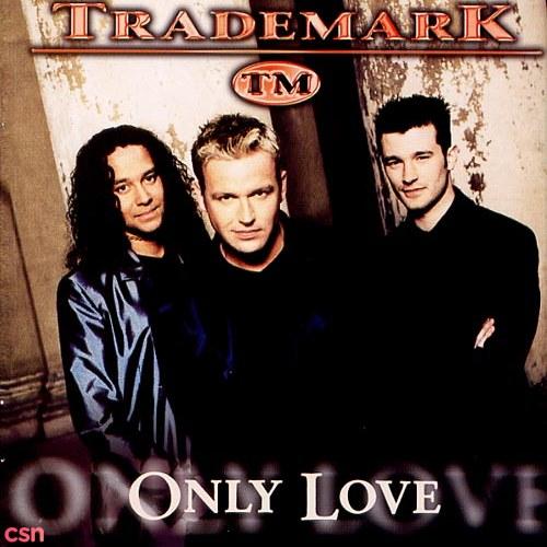 Only Love - Trademark