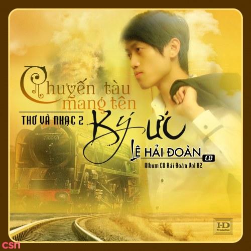 Chuyến Tàu Mang Tên Ký Ức - Lê Hải Đoàn - Trương Ngọc Mai