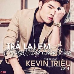 Trả Lại Em Ngày Anh Chưa Đến (Single) - Kevin Triệu