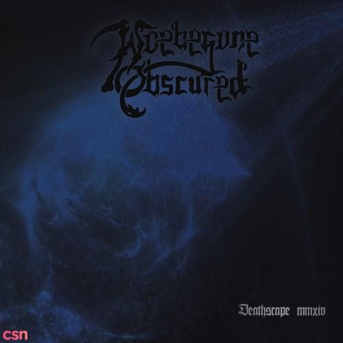 Deathscape MMXIV - Woebegone Obscured