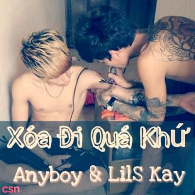 Xoá Đi Quá Khứ - LilS Kay Anyboy