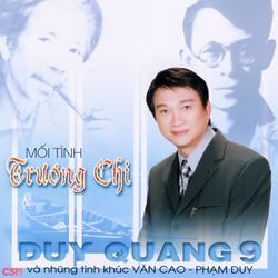 Duy Quang 9 - Khối Tình Trương Chi - Duy Quang
