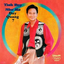 Duy Quang 7 - Tình Đẹp Như Mơ - Duy Quang