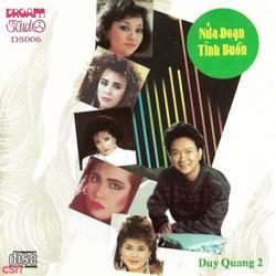 Duy Quang 2 - Nửa Đoạn Tình Buồn - Duy Quang