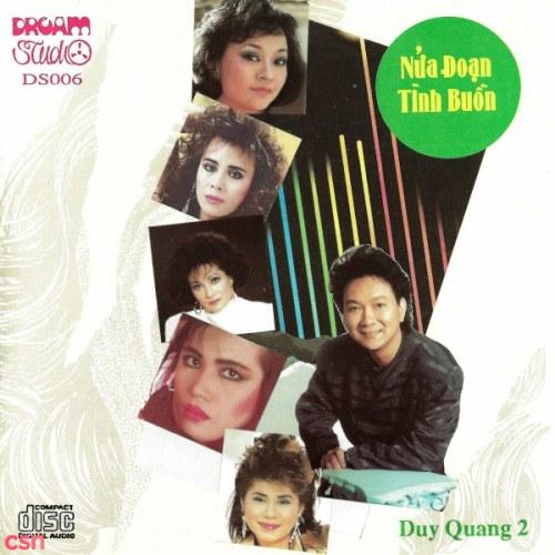 Duy Quang 2 - Nửa Đoạn Tình Buồn - Duy Quang