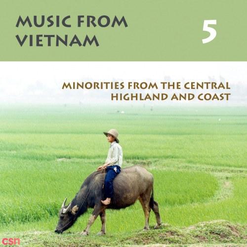 Music From Vietnam, Vol 5: Minorities From The Central Highland And Coast - Cơ Ho People