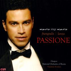 Passione: A Tribute To Mario Lanza - Mario Frangoulis